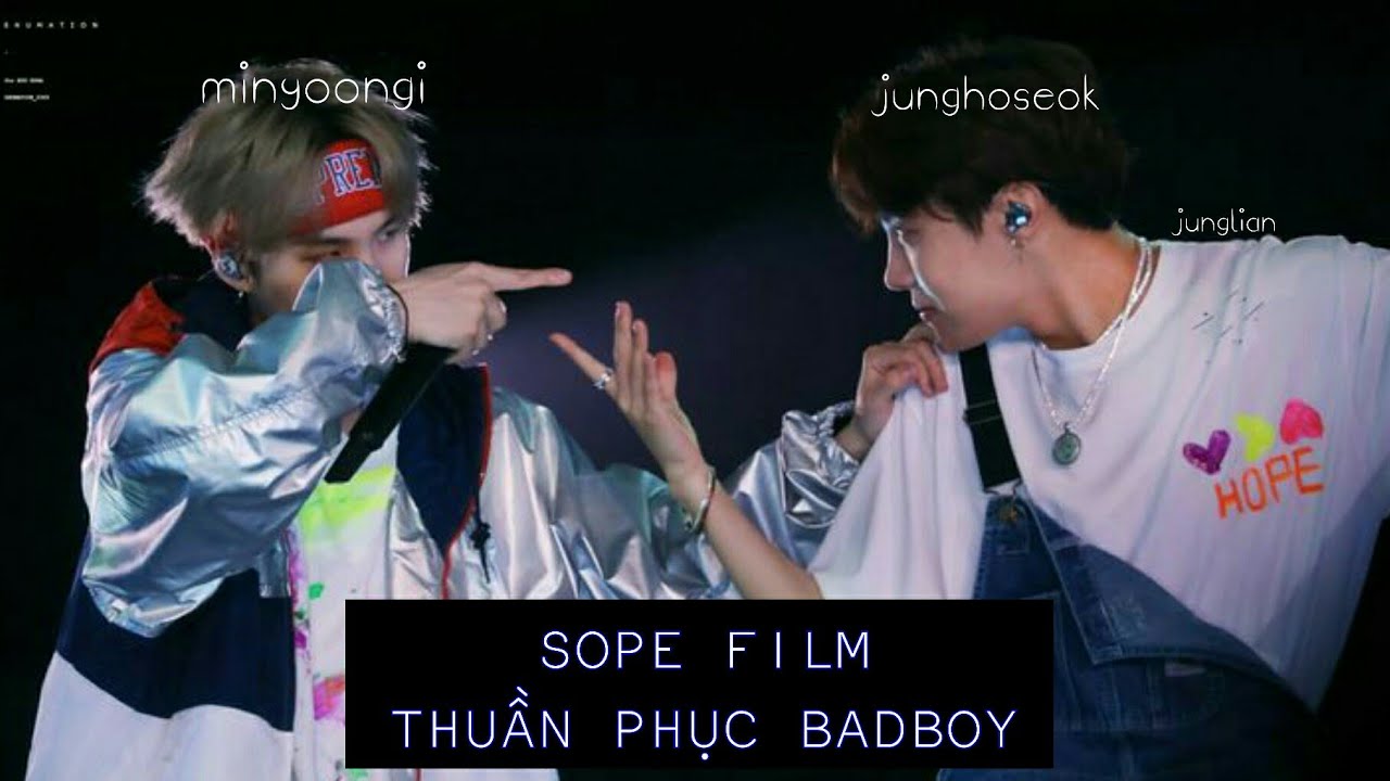 [SOPE FILM - ONESHORT] THUẦN PHỤC BADBOY