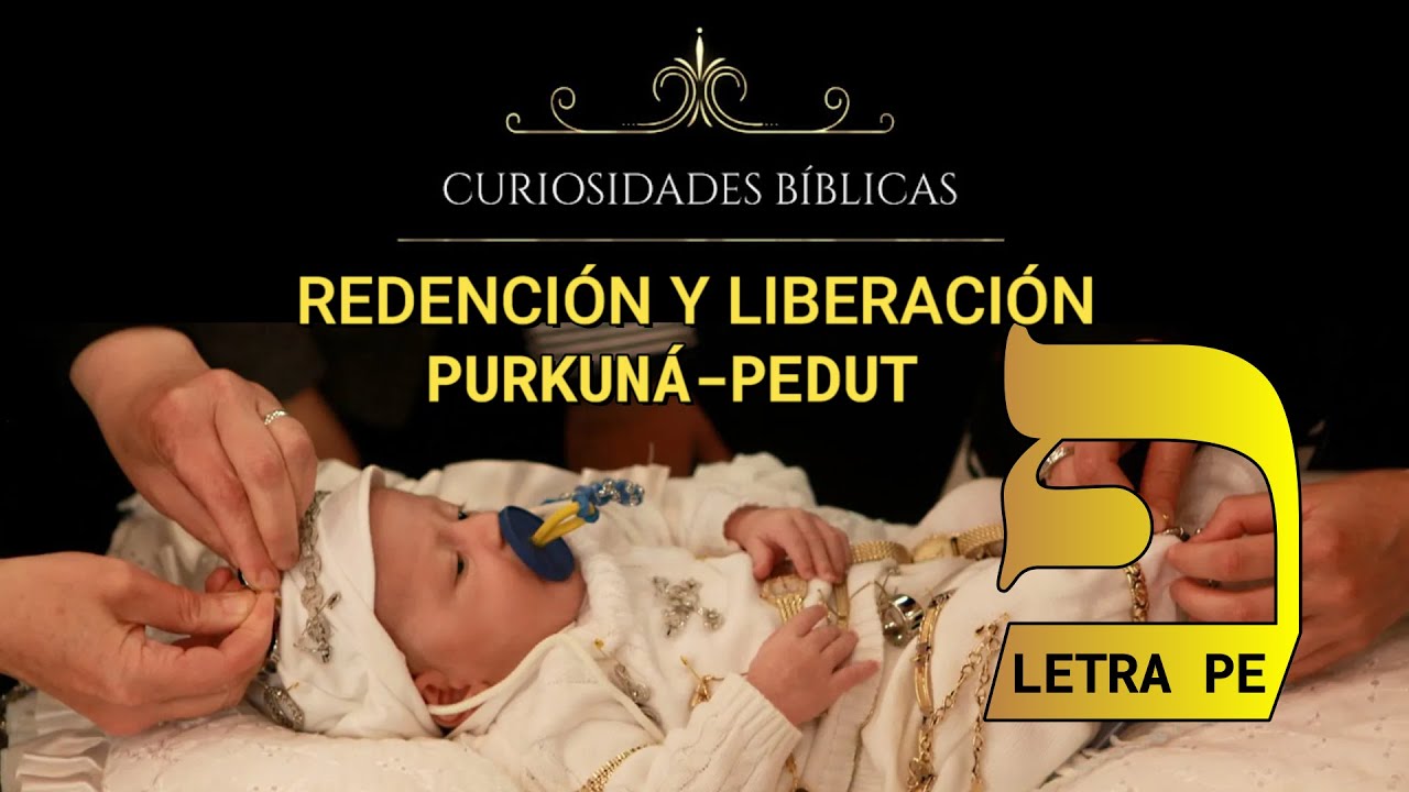 #12-   REDENCIÓN Y LIBERACIÓN- PEH- פ - SERIE APRENDIENDO LAS ESCRITURAS CON EL ALFABETO HEBREO.
