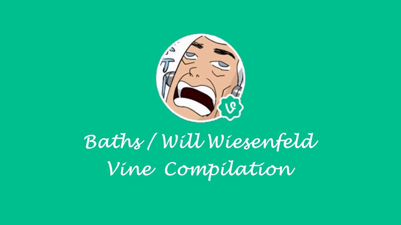 BATHSmusic / Will Wiesenfeld Vine Compilation