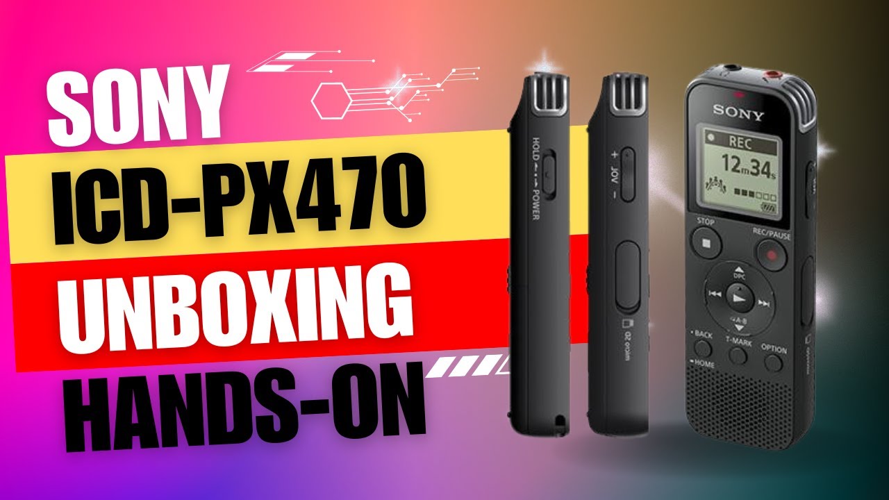 Sony PX470 Digital voice recorder unboxing and first impression