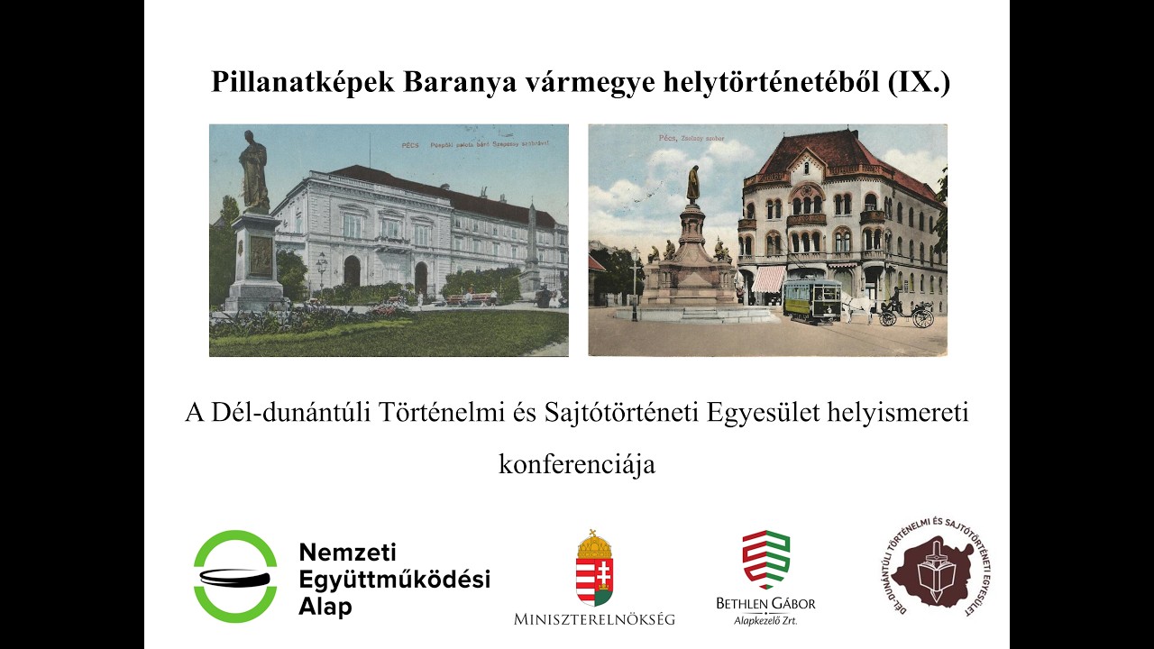 Pillanatképek Baranya vármegye helytörténetéből (IX.) – helyismereti konferencia