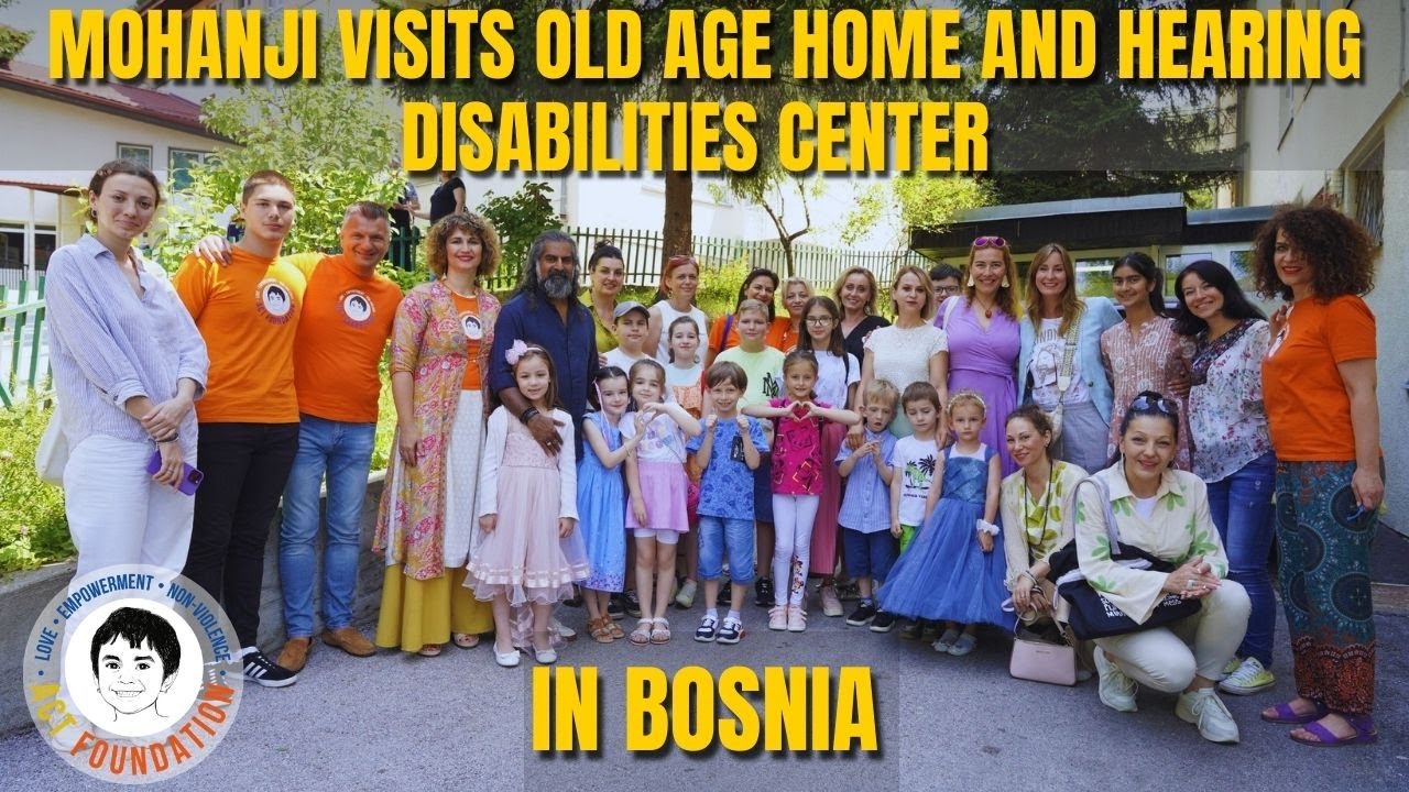 Latest Act Foundation activities with Mohanji in Bosnia
