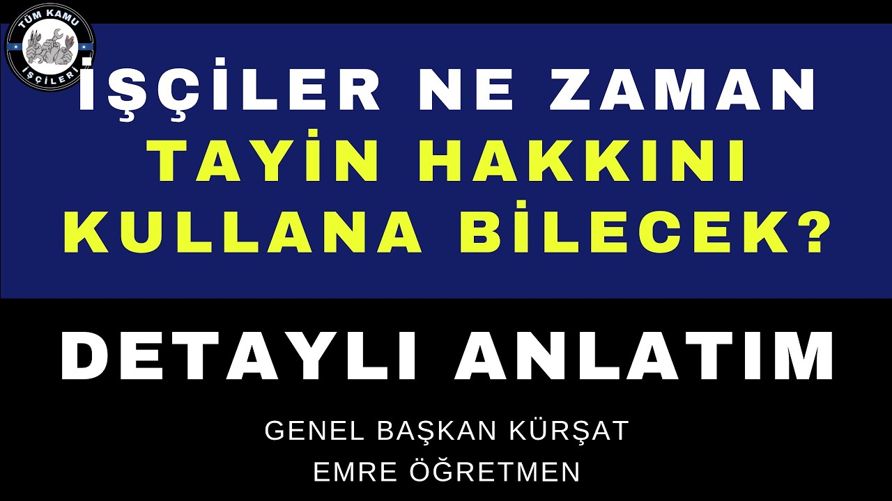 TAYİN İLE İLGİLİ DETAYLI BİLGİLENDİRME! Ne zaman tayin hakkı kullanıla bilecek