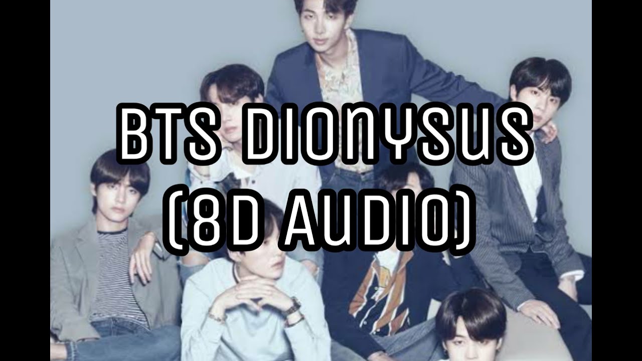 BTS Dionysus(8D Audio )