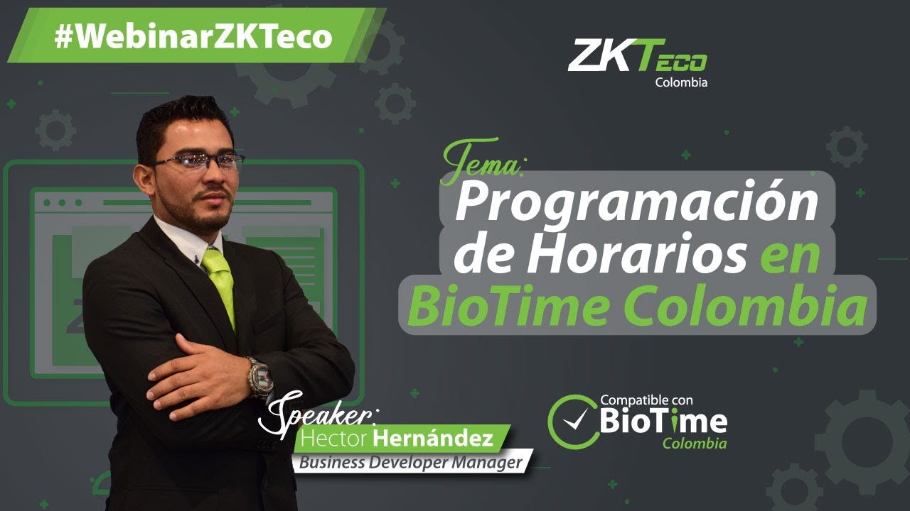 🟢 Webinar: Programación de Horarios en BioTime | ZKTeco Colombia