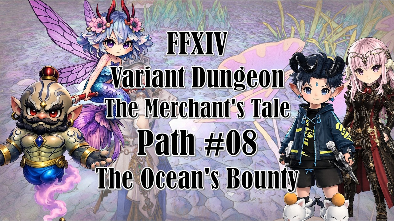 FFXIV Variant Dungeon | The Merchant's Tale | Path 08 | The Ocean's Bounty | No Commentary | Forks