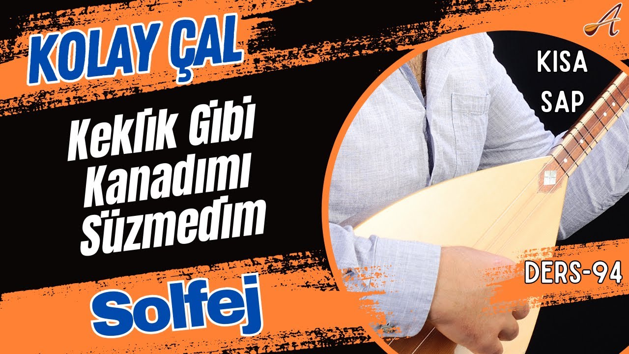 Keklik Gibi Kanadımı Süzmedim-Solfej(Kısa Sap Bağlama)