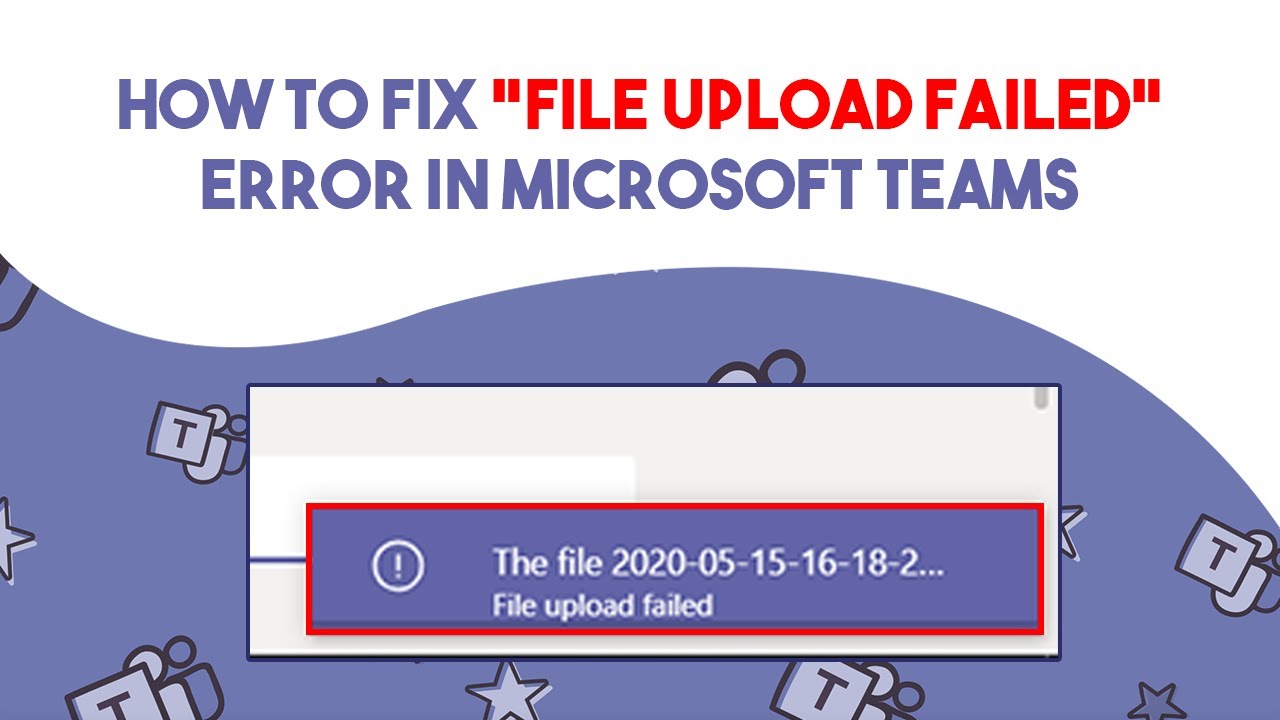 Как исправить ошибку &laquo;Ошибка загрузки файла&raquo; в Microsoft Teams