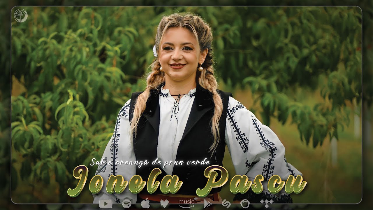 Ionela Pascu - Sub o creanga de prun verde (Videoclip Oficial)