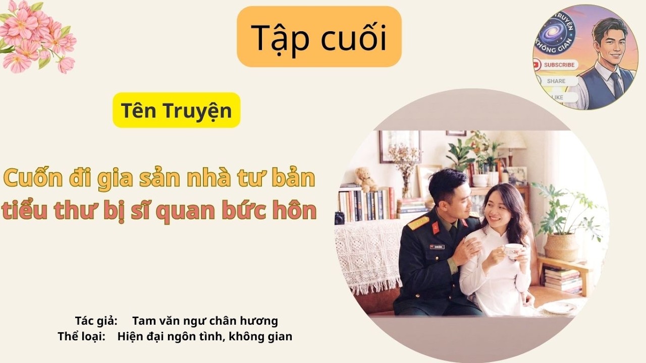 Tập cuối. Cuốn đi gia sản nhà tư bản tiểu thư bị sĩ quan bức hôn