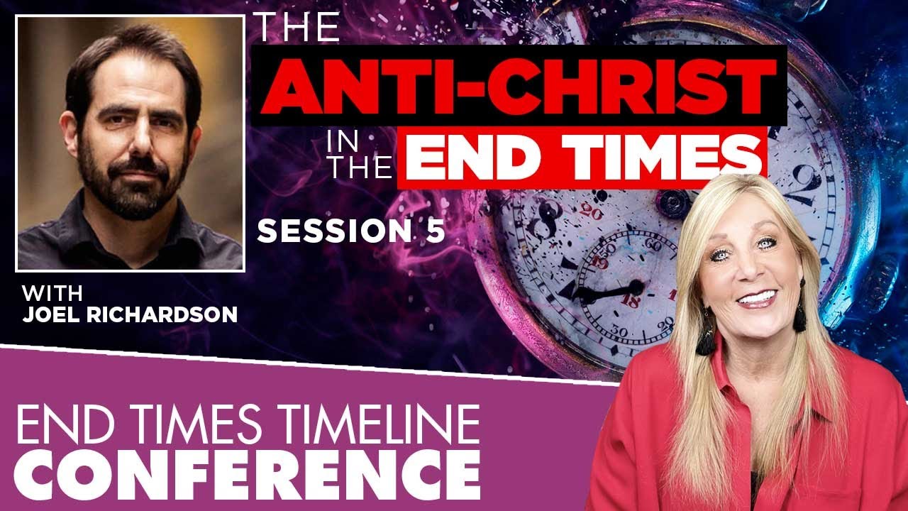 The Anti Christ in the End Times -Joel Richardson - End Times Conference Session 5