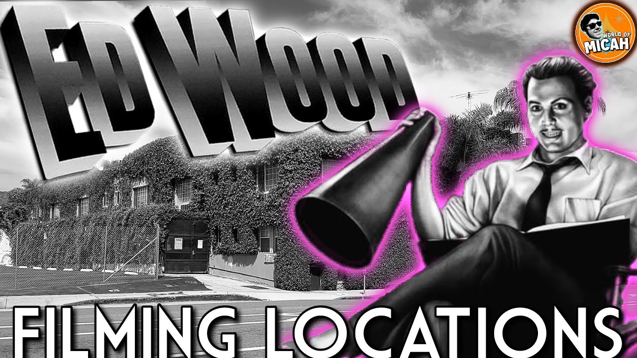 Tim Burton&rsquo;s ED WOOD (1994) Filming Locations | A Cinematic Journey Through Hollywood History