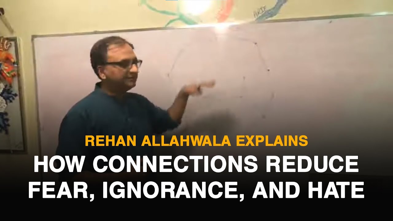 Rehan Allahwala Explains How Connections Reduce Fear, Ignorance, And Hate