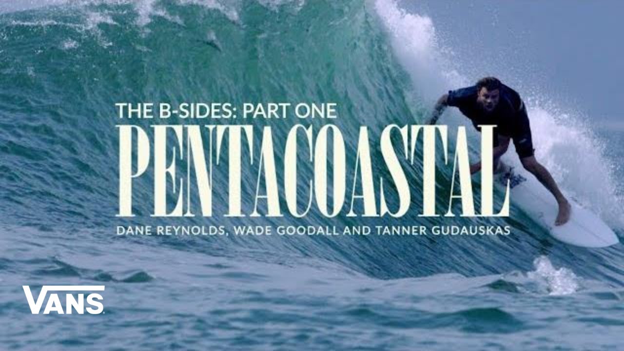 PENTACOASTAL: The B-Sides Series - Part One | Surf | VANS