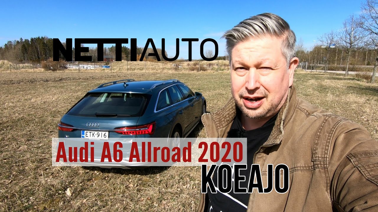 Nettiauto koeajo: Audi A6 Allroad Quattro Business 45 TDI Tiptronic 2020