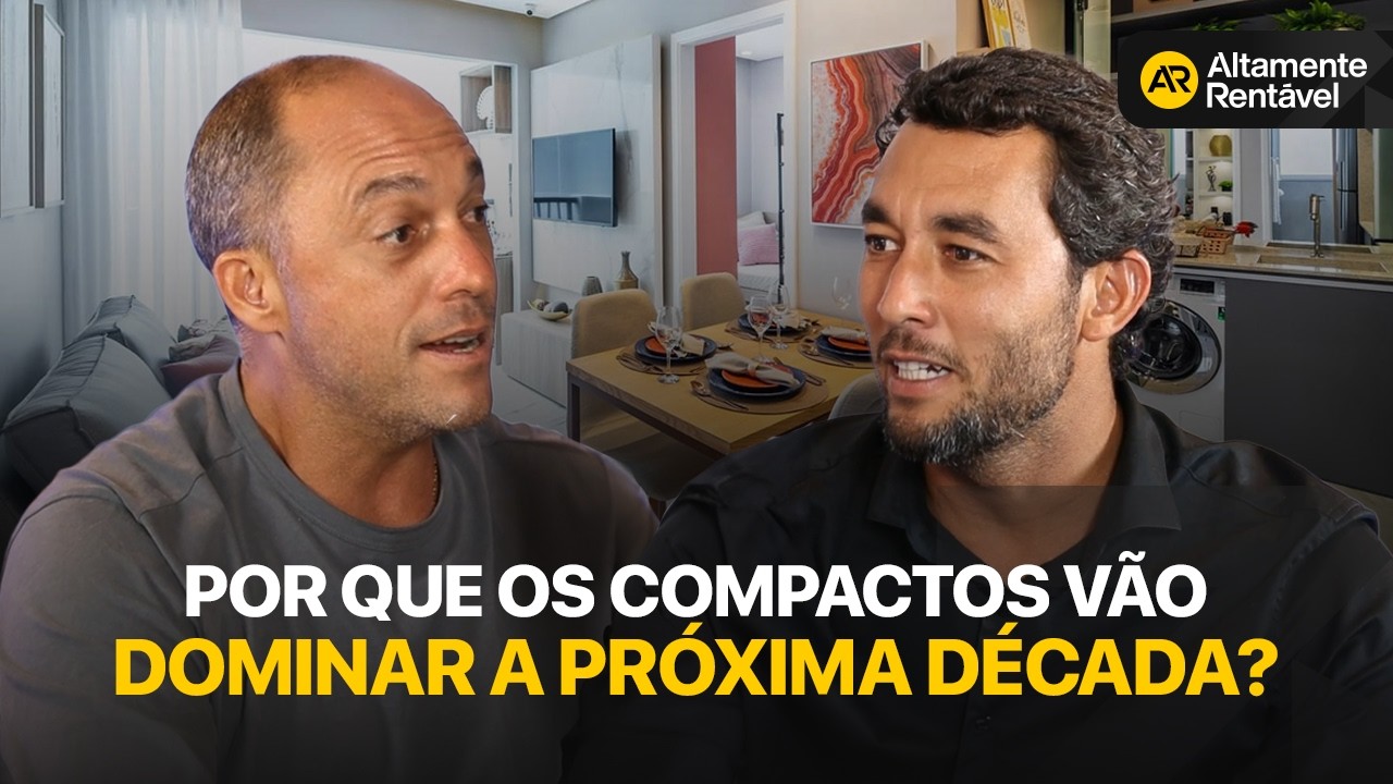 Por que os compactos v&atilde;o dominar a pr&oacute;xima d&eacute;cada? | Altamente Rent&aacute;vel #163