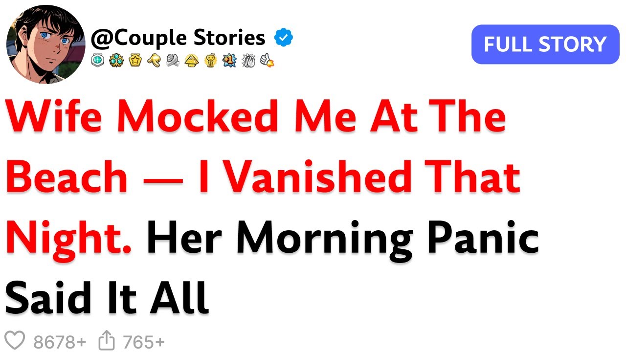 Wife Mocked Me at the Beach — I Vanished That Night. Her Morning Panic Said It All