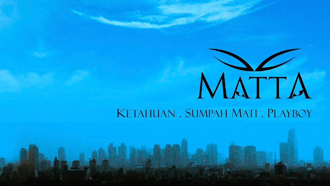 Full Album Matta - Ketahuan. Sumpah Mati. Playboy