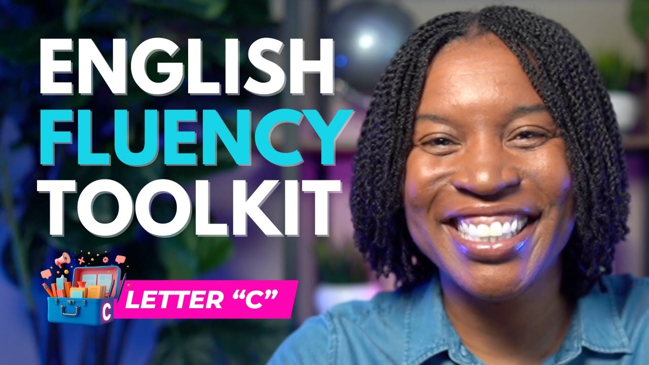 ENGLISH FLUENCY ABCs | LETTER C