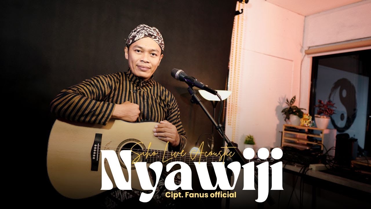 NYAWIJI - FANUS OFFICIAL | COVER BY SIHO LIVE ACOUSTIC