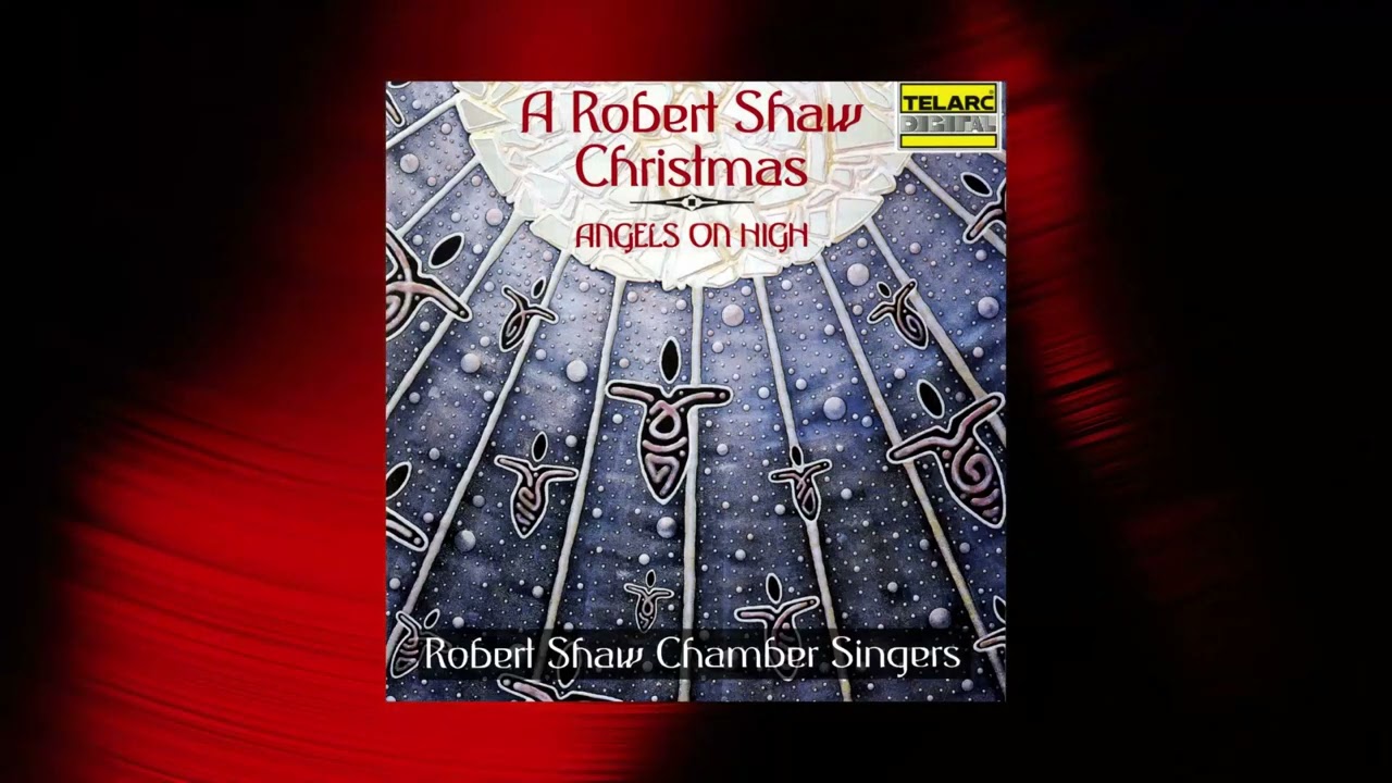 Robert Shaw - The First Nowell (Arr. R. Shaw & A. Parker) (Official Audio)