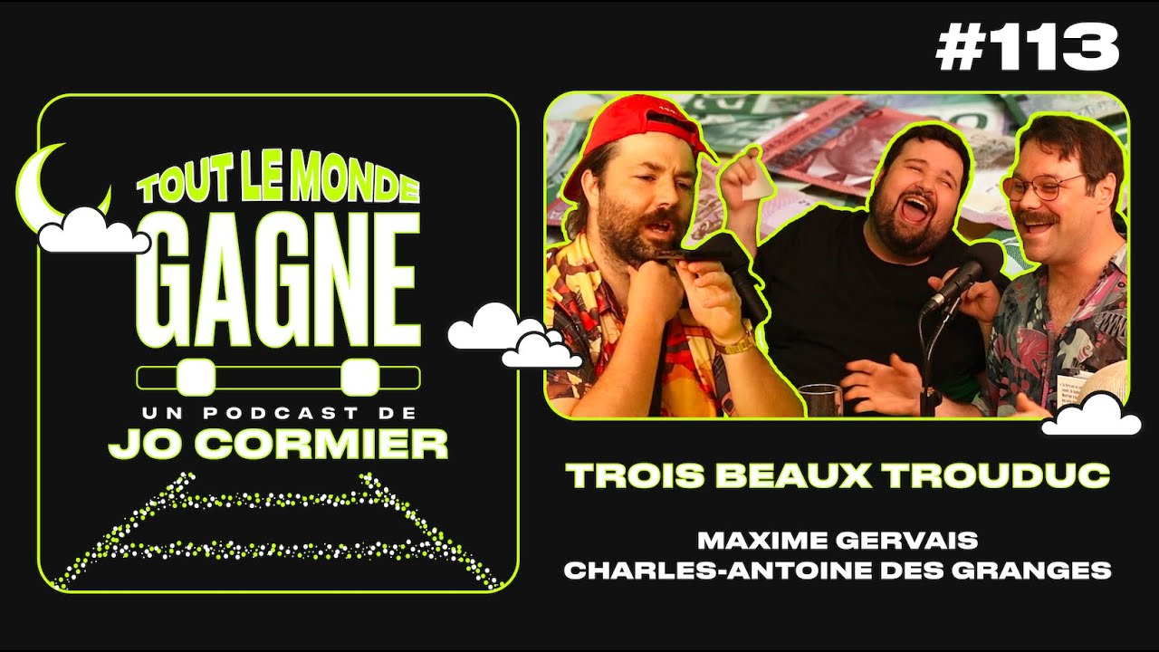 TLMG Ep 113 : CHARLES-ANTOINE DES GRANGES & MAXIME GERVAIS ( TROIS BEAUX TROUDUC )