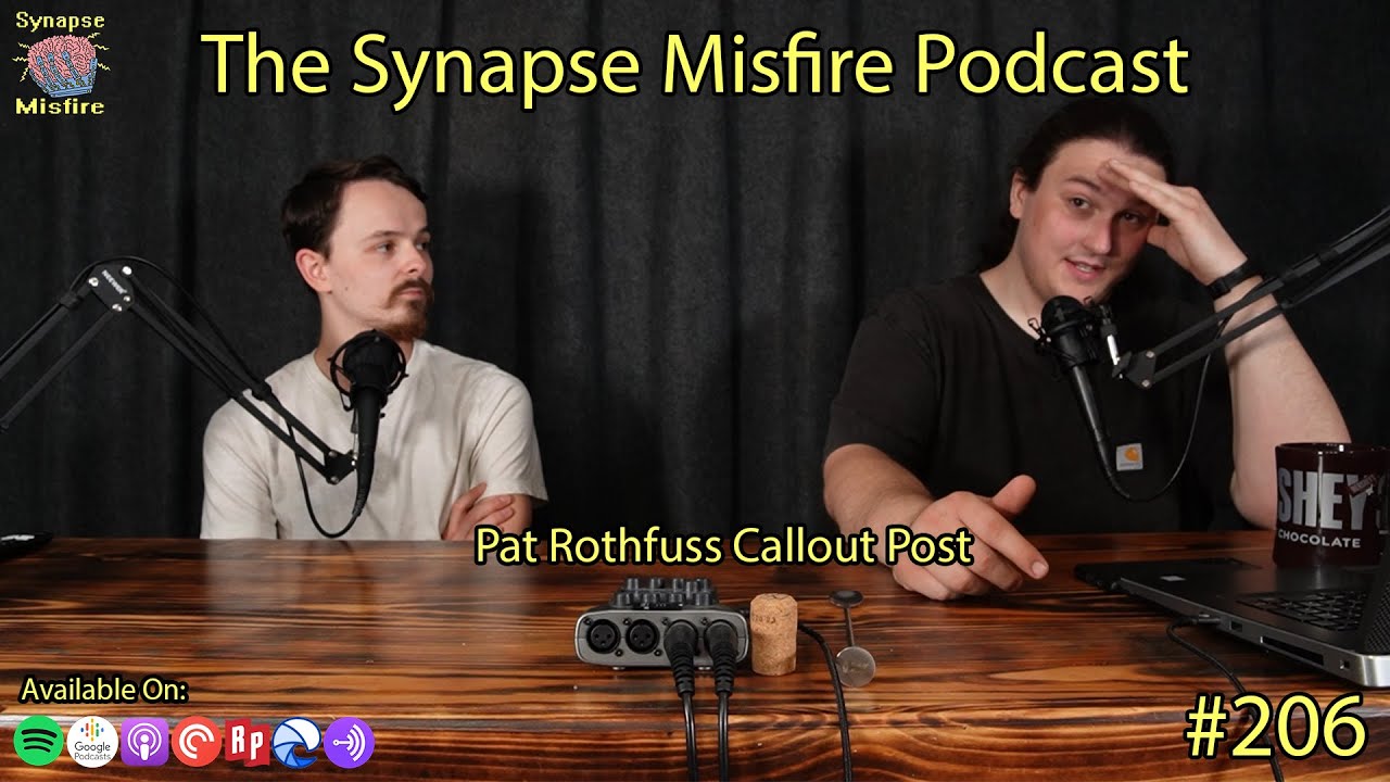 Pat Rothfuss Callout Post | Synapse Misfire Episode: 206