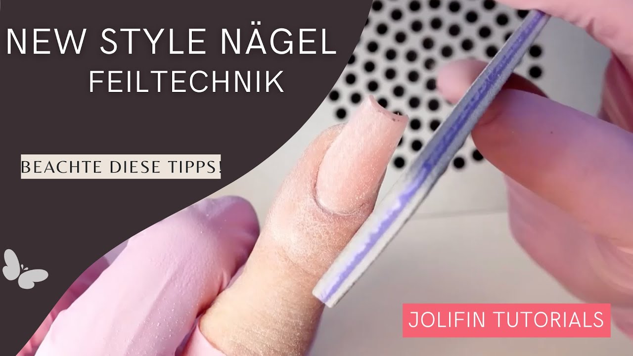 New Style Nägel - Feiltechnik für Anfänger