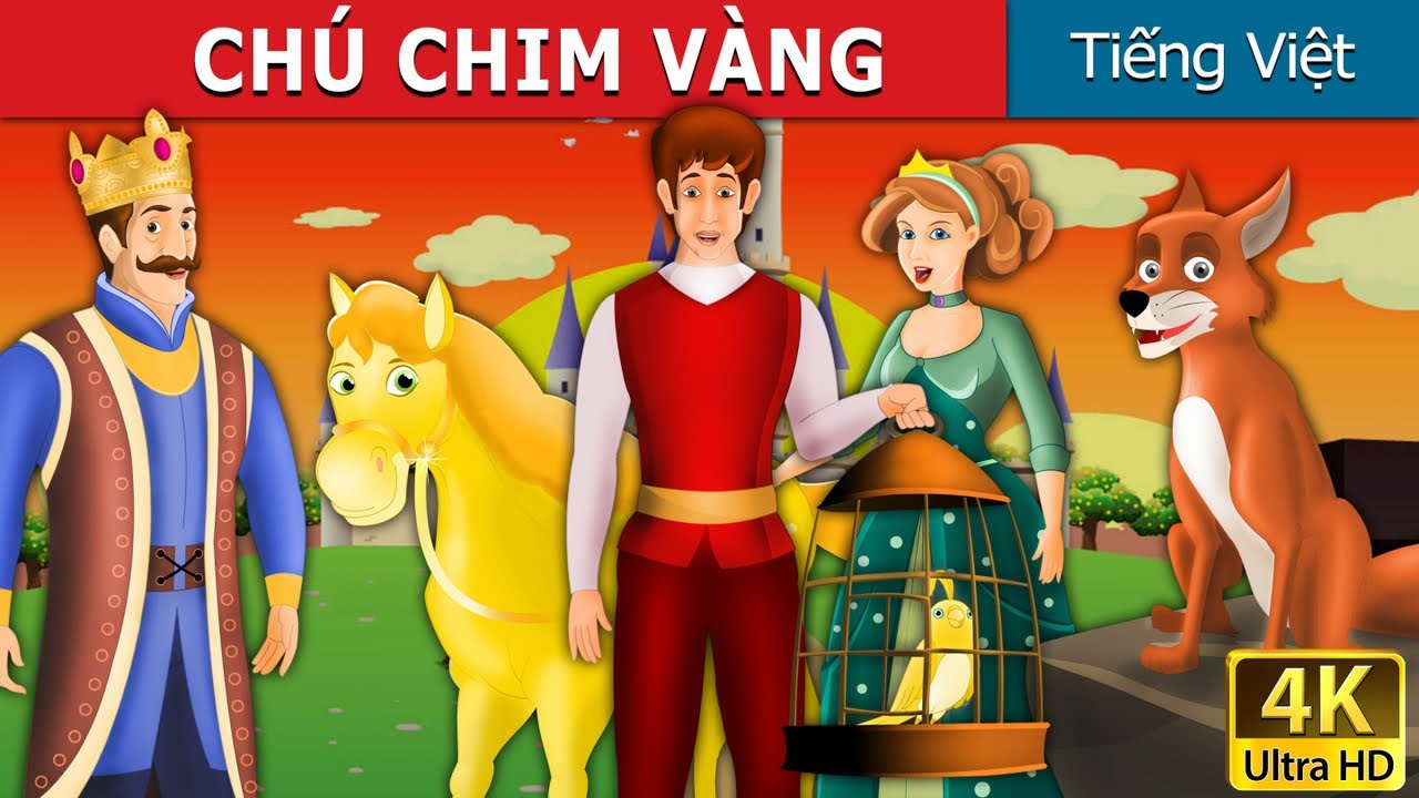 CHÚ CHIM VÀNG | Golden Bird in Vietnam | Vietnamese Fairy Tales| 