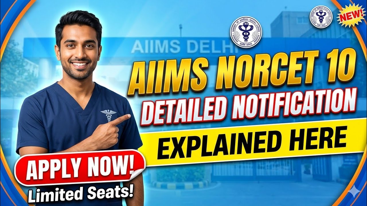 AIIMS NORCET 10 Detailed Notification Explained Here - Apply Now