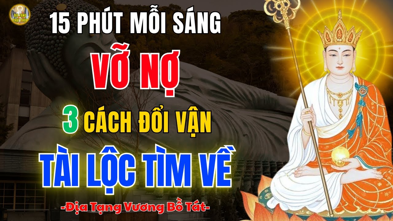 Địa Tạng Phật Pháp Dạy 15 Phút Mỗi Buổi Sáng 🙏 Nghe Kinh Địa Tạng Gieo Phúc Lành