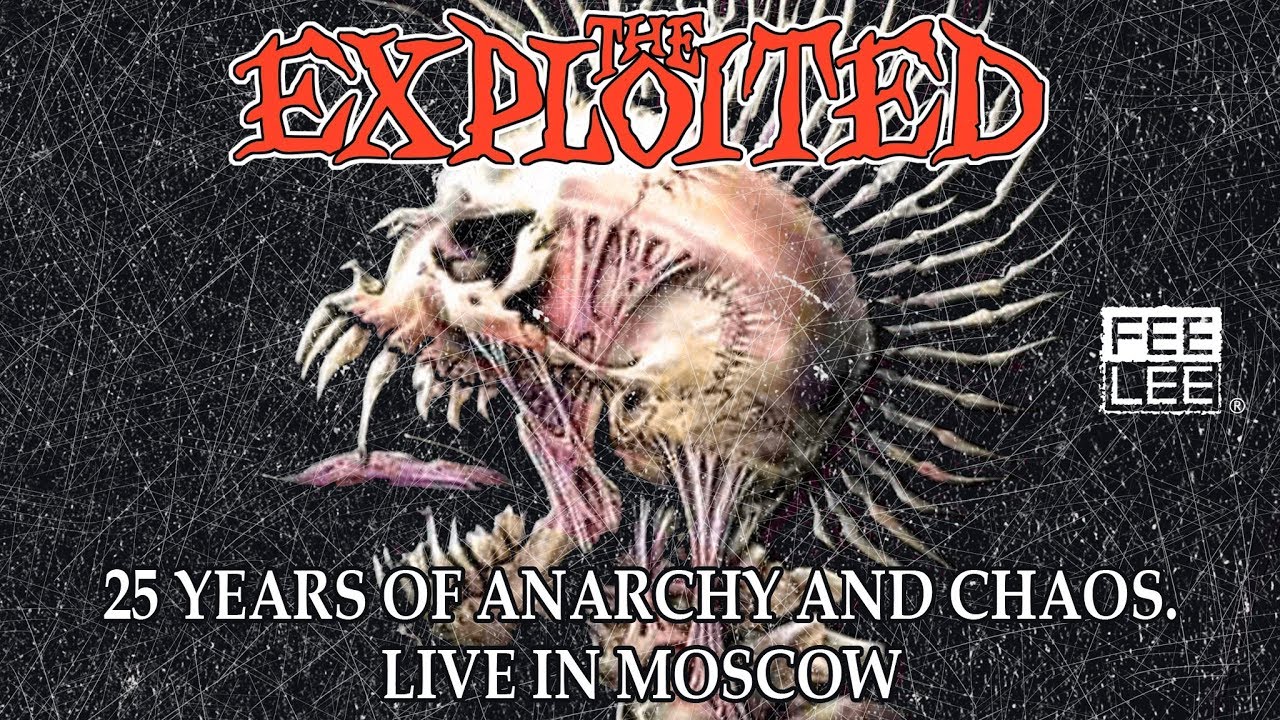 The Exploited - Was It Me (25 Years Of Anarchy And Chaos. Live in Moscow)