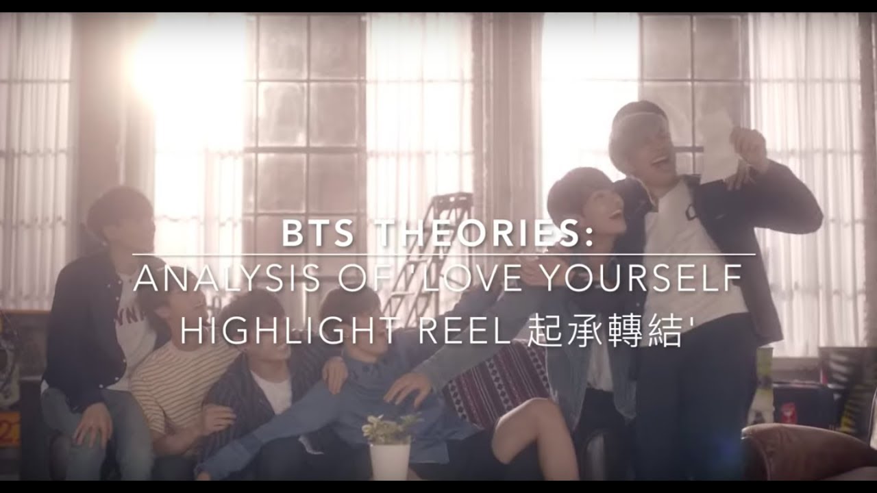 BTS Theories: Analysis of 'Love Yourself Highlight 起承轉結' (2017)