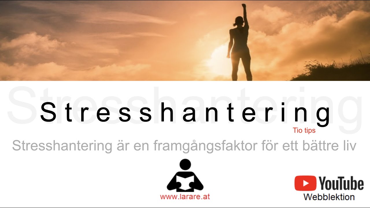 Webblektion: Stresshantering: 10 tips
