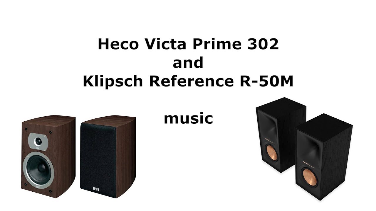 Сравнение акустики. Heco 302 - Klipsch R 50M. Тест звучания. Музыка