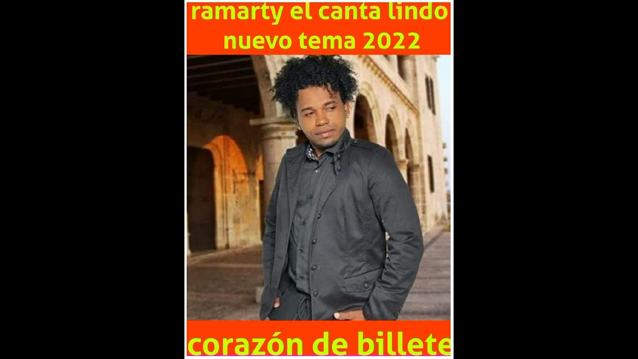 ramarty el canta lindo coraz&oacute;n de billete