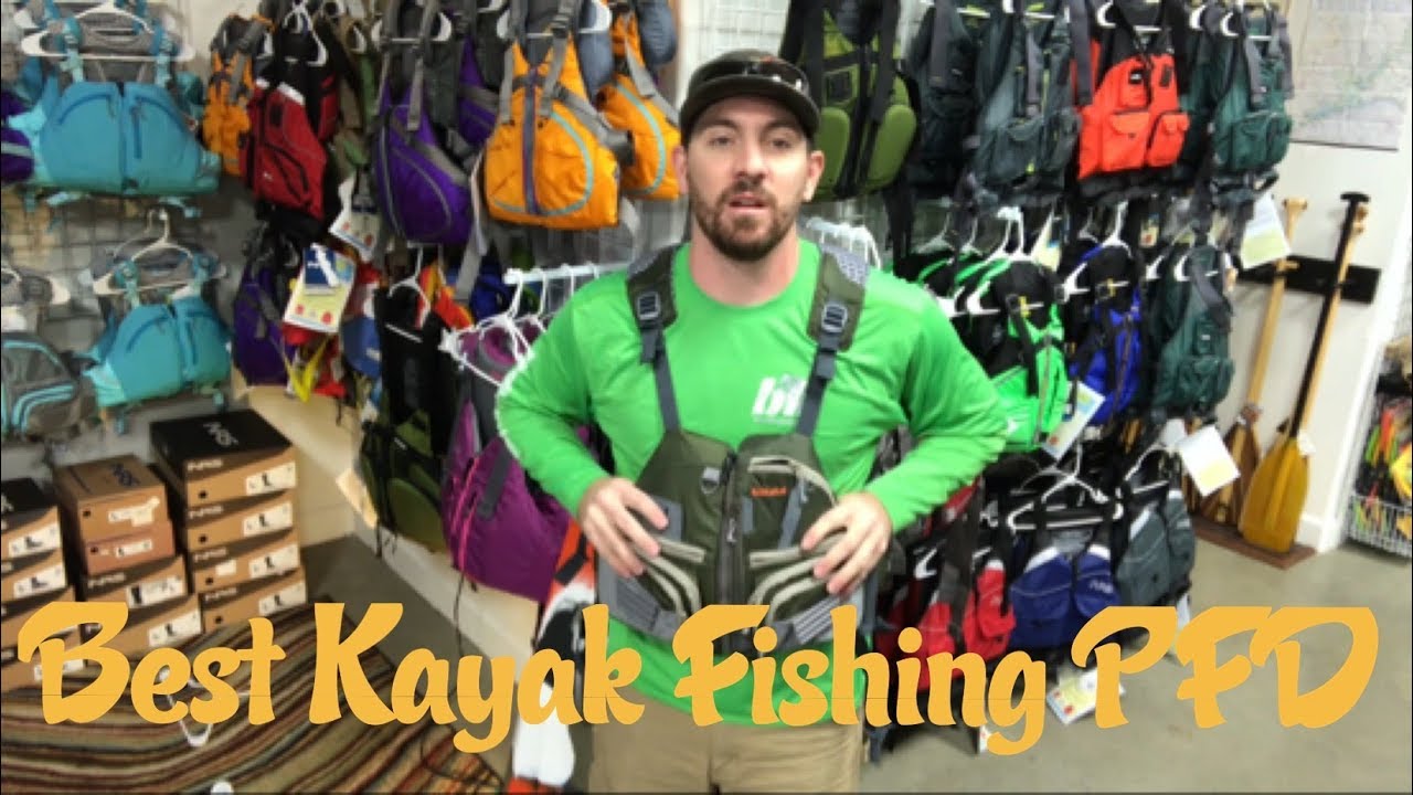 Top 4 Kayak Fishing PFD's