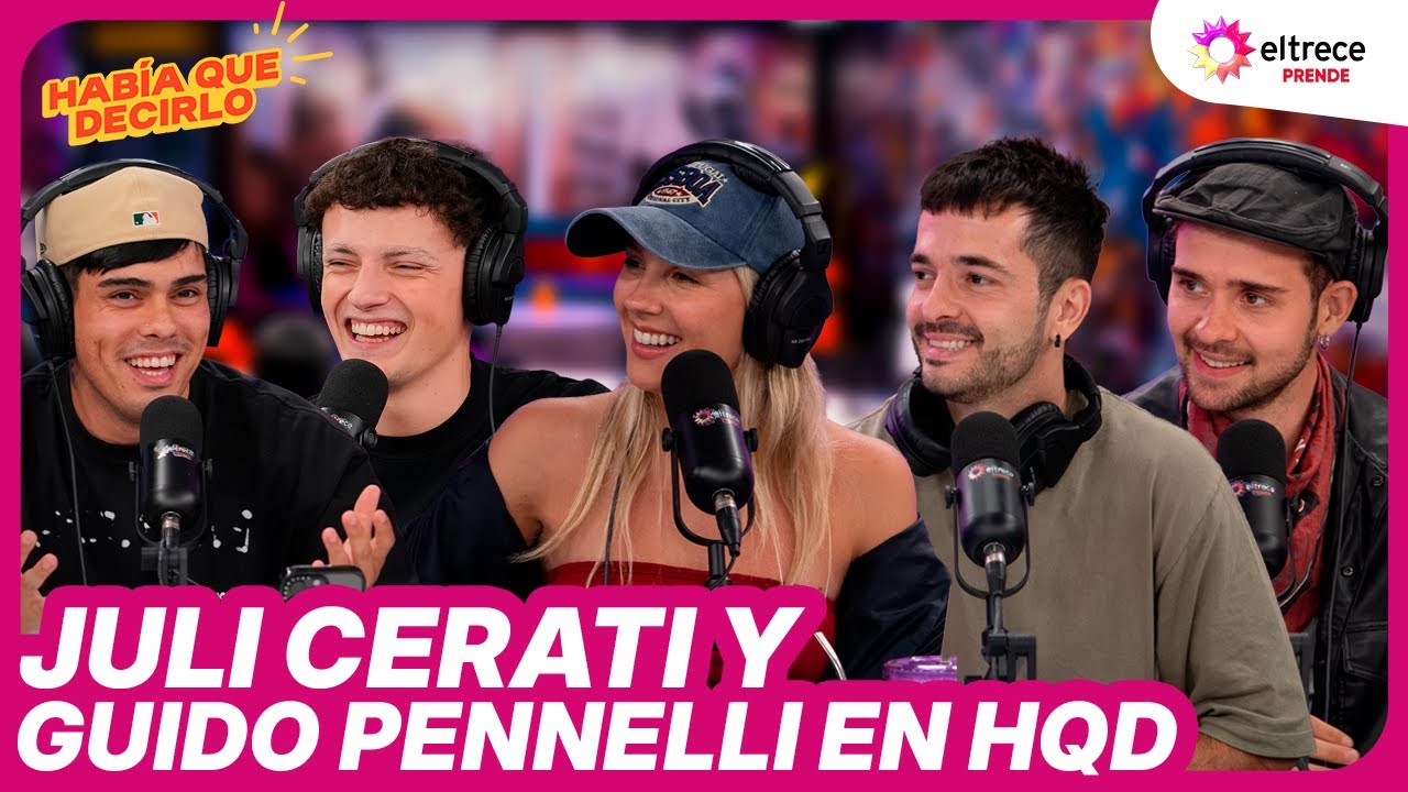 JULI CERATI Y GUIDO PENNELLI EN HABÍA QUE DECIRLO - Programa completo del 25/11/25