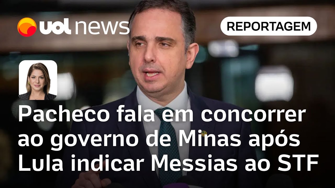 Pacheco volta a falar em concorrer ao governo de Minas após Lula indicar Messias ao STF | Dani Lima
