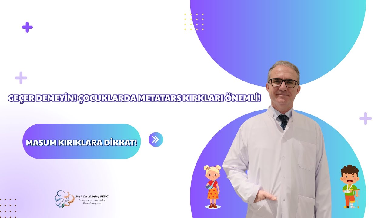 Çocuklarda Metatars Kırıkları | Ayağını Kırdıysa Ne Yapmalıyız?