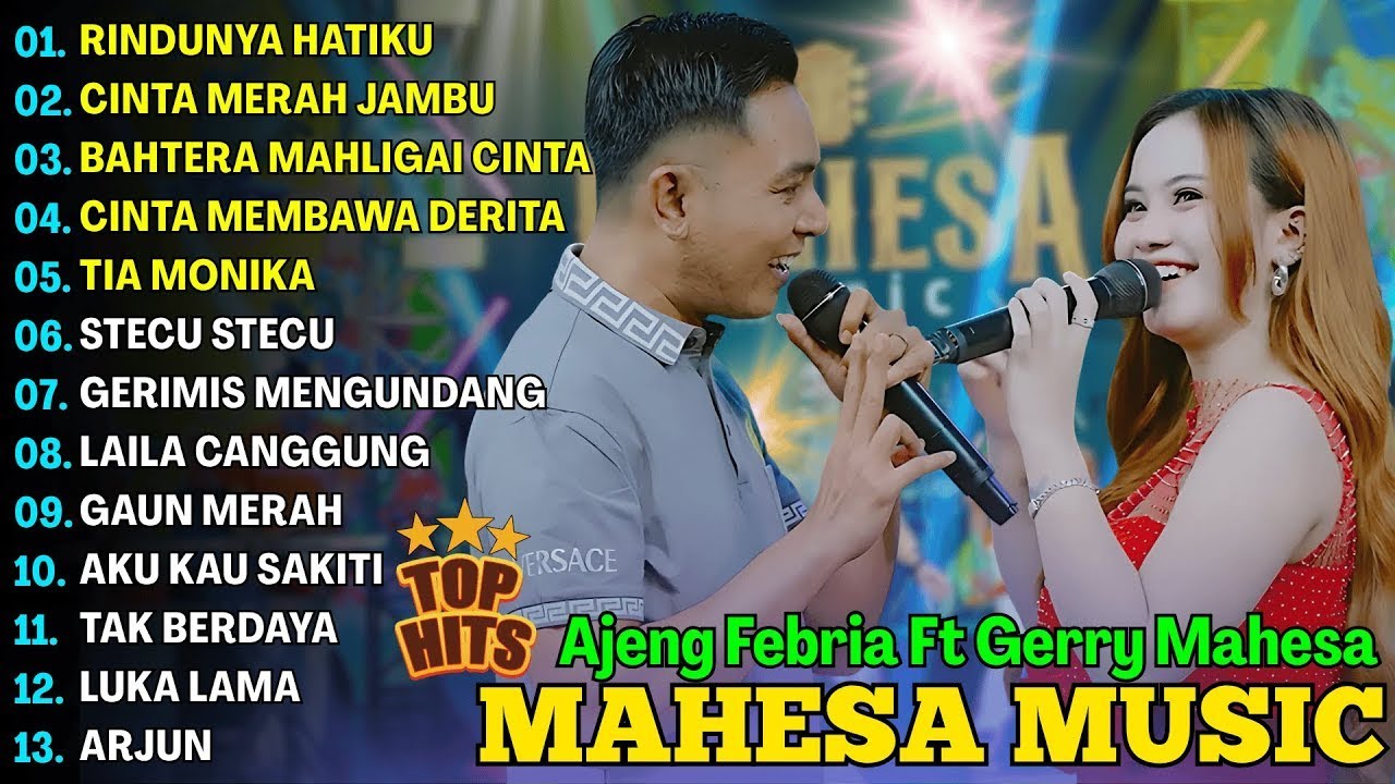 MAHESA MUSIC ON TRANDING FULL ALBUM AJENG FEBRIA Ft GERRY MAHESA TERBARU 2025 || RINDUNYA HATIKU