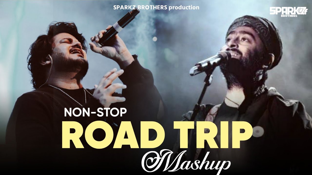 Non-Stop Road Trip Mashup | Best Of Arijit Singh | Jukebox 2025 | SparkZ Brothers