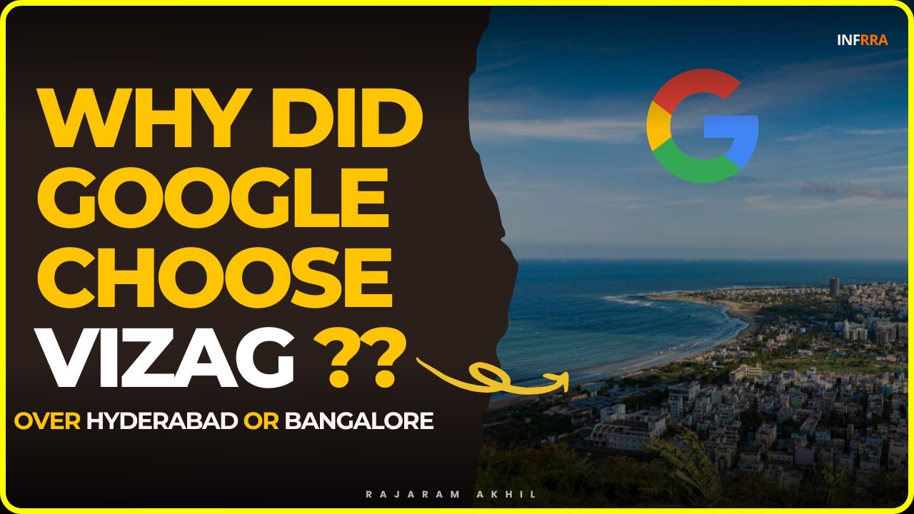 The Real Reason Google Chose Vizag Over Every Other Indian City