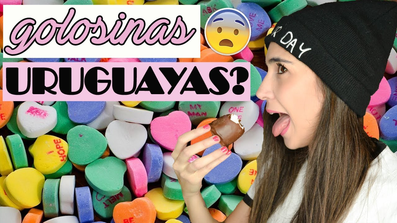 PROBANDO GOLOSINAS URUGUAYAS | Fashion Diaries