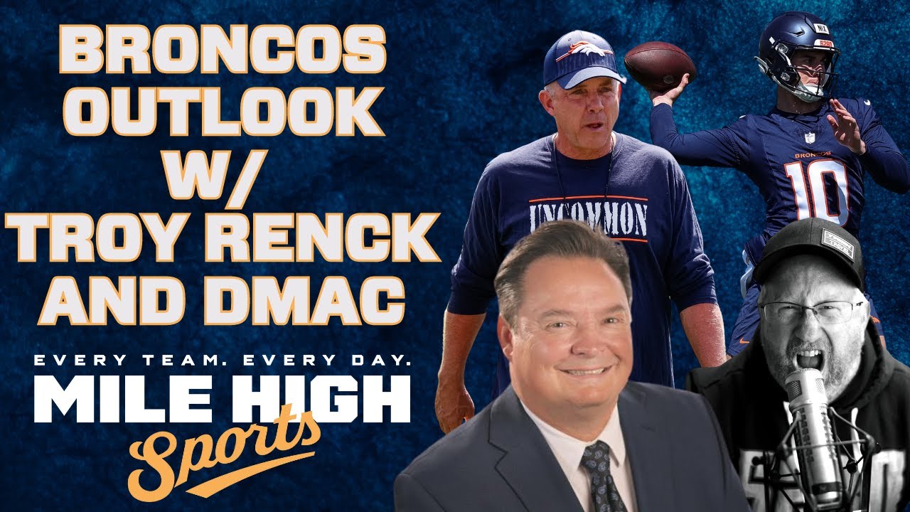 Breaking Down Broncos Optimism for 2024 w/ Troy Renck and DMac