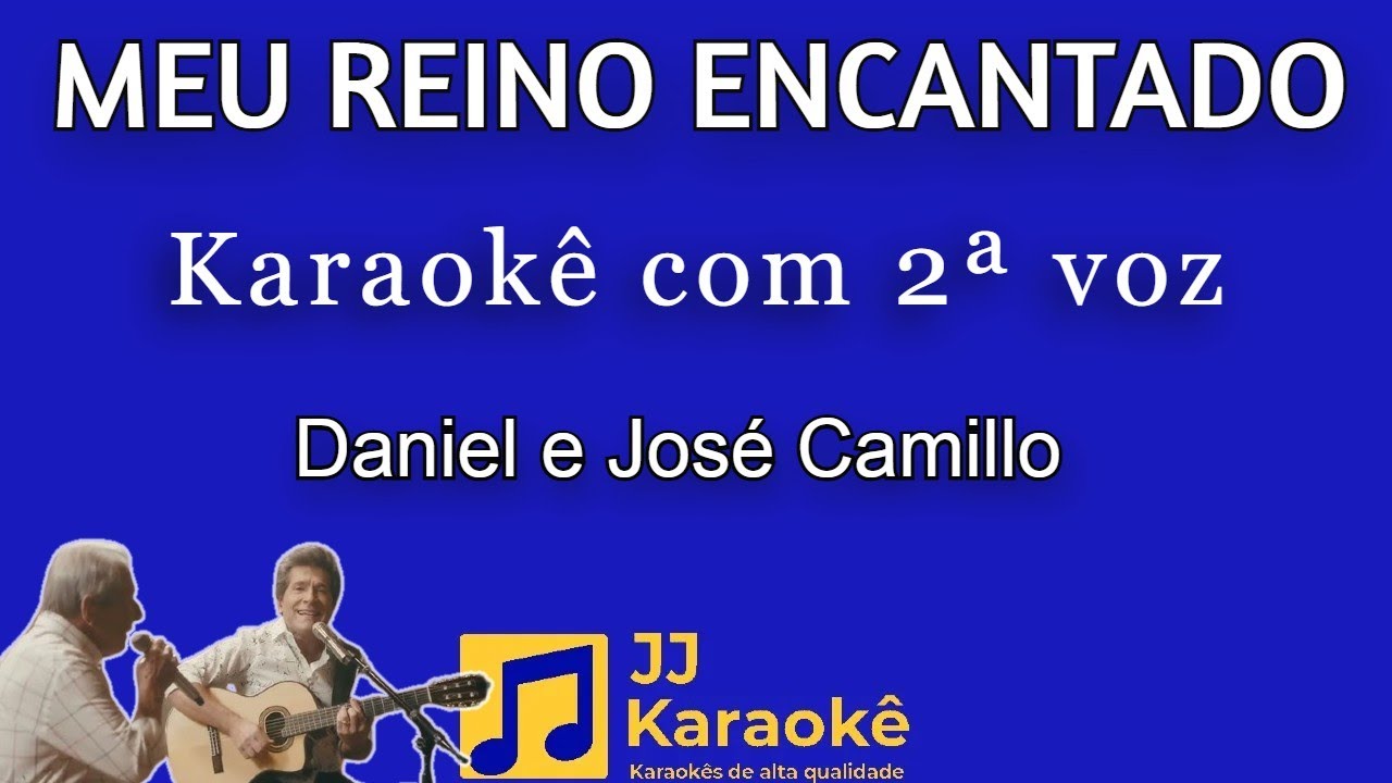 Meu reino encantado - Daniel e José Camillo - karaokê com 2ª voz (cover)
