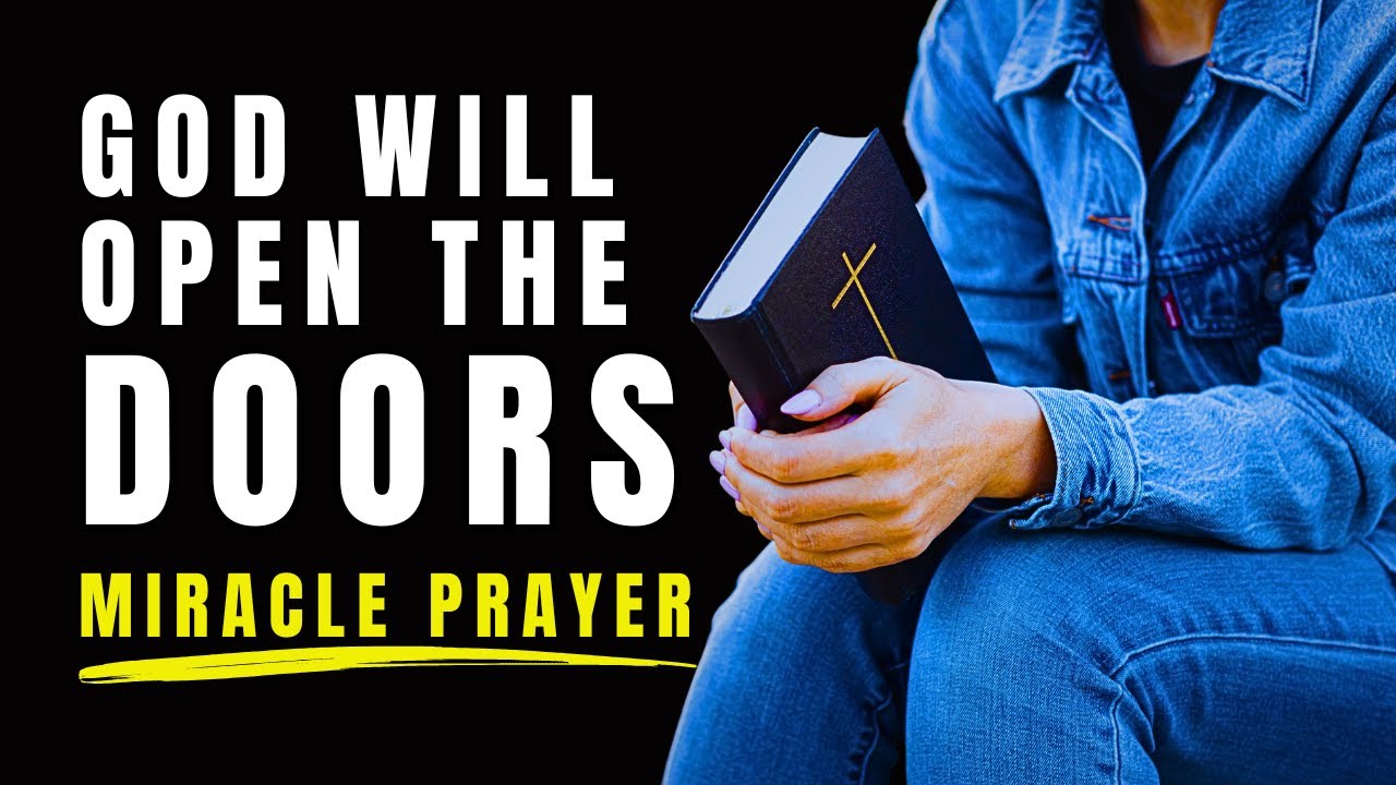 GOD WILL OPEN THE DOORS | Miracle Prayer For Job, Career And Finances