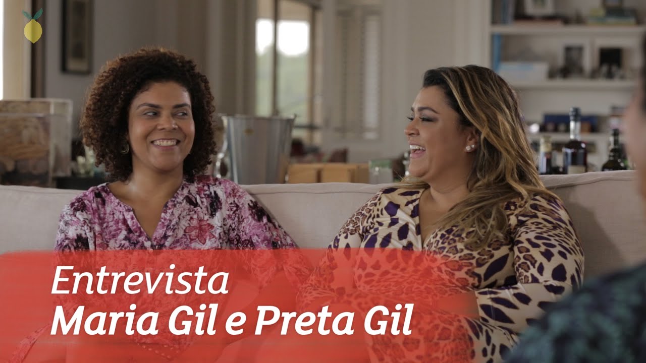 Bela Gil entrevista Preta e Maria Gil