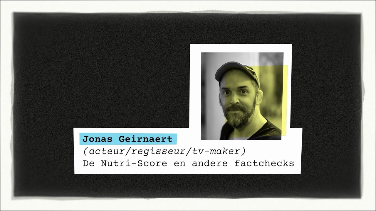 De Spreekbeurt: Jonas Geirnaert (De Nutri-Score en andere factchecks)