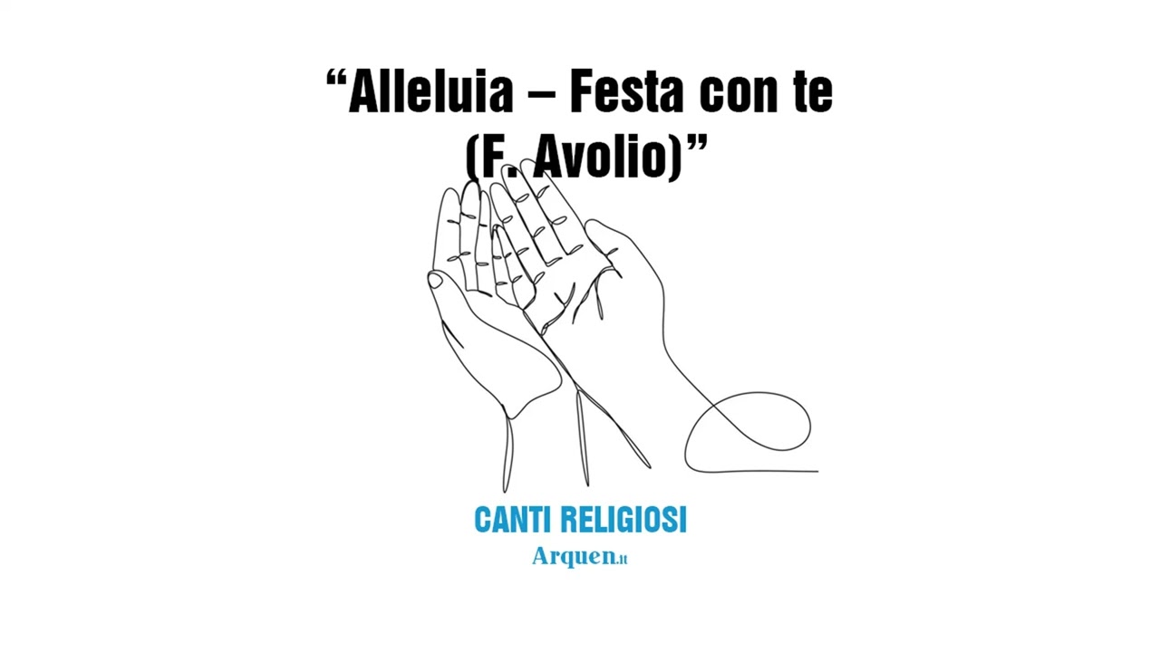 Alleluia - Festa con te (F. Avolio)